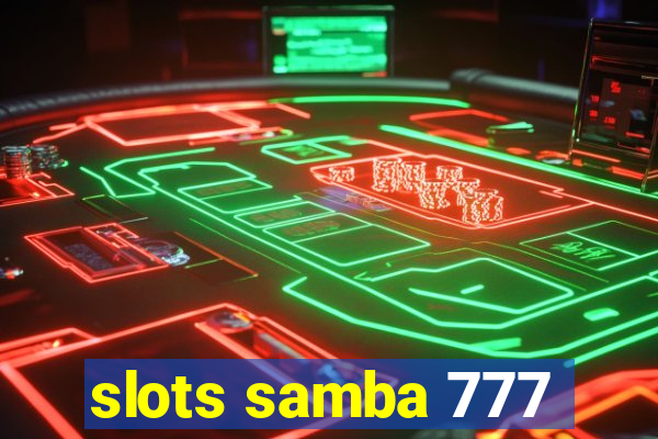 slots samba 777